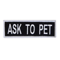 Boss Dog Tactical Harness Patch Ask to Pet, 6ea/Small Default Title